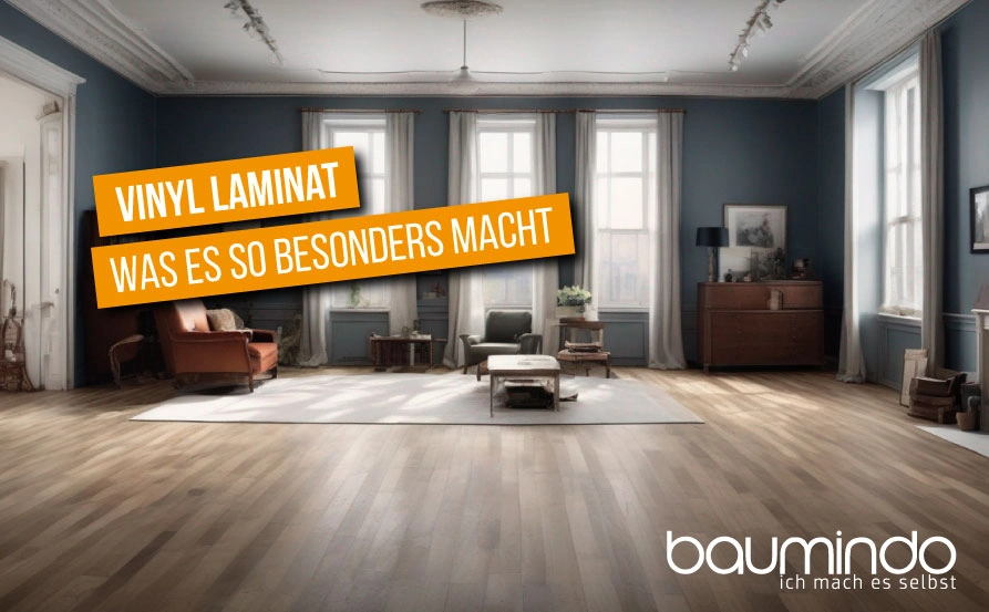 Vinyl-Laminat-was-es-so-besonders-macht! Vinyl-Laminat-was-es-so-besonders-macht!